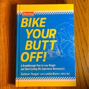 Bike Your Butt Off - Selene Yaeger (Bicycling Mag)